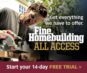 Fine Homebuilding All Access